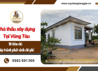 Chọn nhà thầu xây dựng Vũng Tàu: 10 tiêu chí giúp tránh phát sinh chi phí 